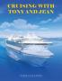 CRUISING WITH TONY AND JEAN