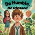 Be Humble Be Blessed; The Beatitudes Series