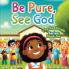 Be Pure See God; The Beatitudes Series