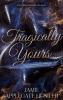 Tragically Yours (Hardcover)