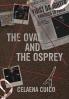 The Oval and The Osprey
