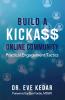 Build a Kicka$$ Online Community