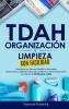 TDAH Organización y Limpieza Con Facilidad