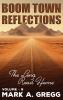 The Long Road Home (Boom Town Reflections Volume 8)