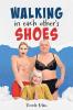 Walking In Each Other's Shoes