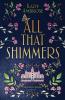 All That Shimmers