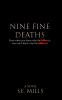 Nine Fine Deaths