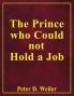 The Prince Who Could Not Hold A Job