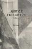 Justice Forgotten