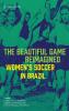 The Beautiful Game Reimagined