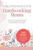 Daily Devotional For Hardworking Moms