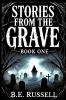 Stories from the Grave - BOOK ONE