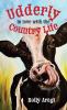 Udderly in Love with the Country Life