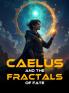 Caelus and the Fractals of Fate