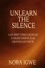 Unlearn The Silence