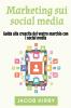 Marketing sui social media