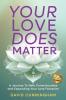 Your Love Does Matter