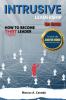 Intrusive Leadership How to Become THAT Leader Edition 2