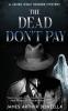 The Dead Don't Pay