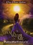 Walk with me