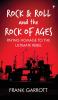 Rock & Roll and the Rock of Ages