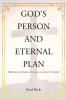 God's Person and Eternal Plan
