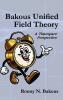 Bakous Unified Field Theory