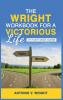 The Wright Workbook for a Victorious Life