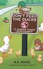 Don't Feed the Ducks