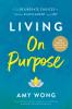 Living on Purpose