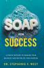 S.O.A.P. for Success