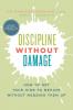 Discipline Without Damage