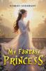 My Fantasy Princess