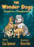 The Wonder Dogs Caught in a Thunderstorm
