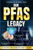 Our PFAS  Legacy