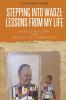 Stepping Into Wadzi - Lessons From My Life