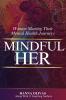 Mindful Her