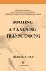 Rooting Awakening Transcending