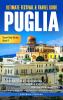 Ultimate Festival & Travel Guide Puglia
