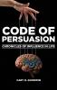 CODE OF PERSUASION