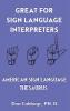 Great For Sign Language Interpreters American Sign Language Thesaurus