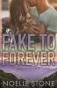 Fake To Forever