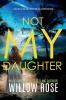 NOT MY DAUGHTER (Eva Rae Thomas FBI Mystery Book 17)