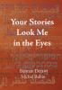 Your Stories Look Me in the Eyes