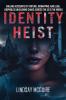 Identity Heist