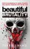 Beautiful Brutality