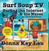 Surf Soup TV Surfing the Internet & the Waves
