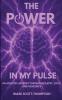 The Power in My Pulse