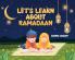 Let's Learn About Ramadaan
