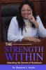 The Strength Within Unlocking the Secrets of Resilience